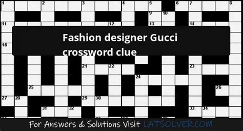 gucci designer Crossword Clue 